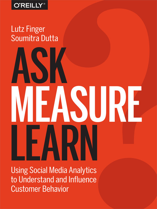 Title details for Ask, Measure, Learn by Lutz Finger - Available